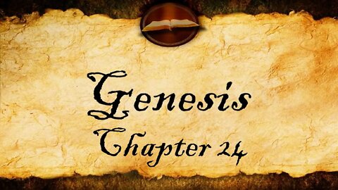 Genesis Chapter 24 - KJV Bible Audio With Text