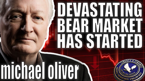 Devastating Bear Market Has Started | Michael Oliver