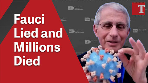 Fauci Lied and Millions Died