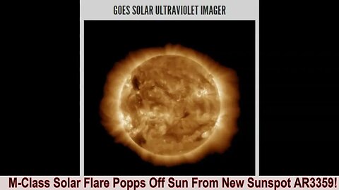M-Class Solar Flare Popps Off Sun From New Sunspot AR3359!