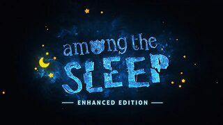 Among the Sleep - Enhanced Edition Gameplay