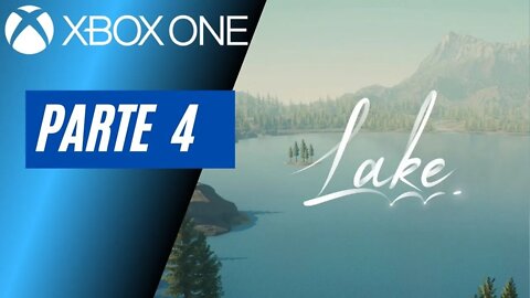 LAKE - PARTE 4 (XBOX ONE)