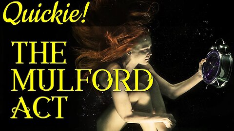 Quickie The Mulford Act