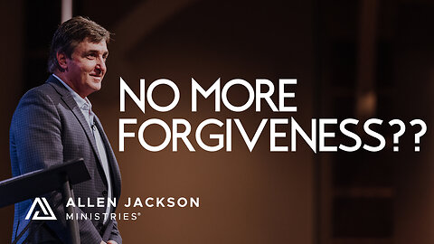 No More Forgiveness??