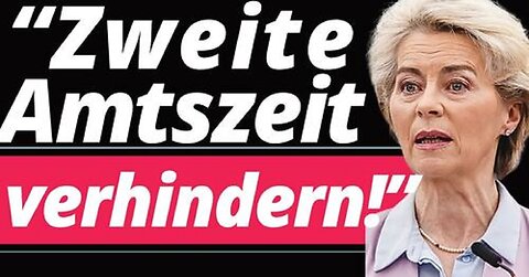 Eilantrag gegen Ursula von der Leyen!