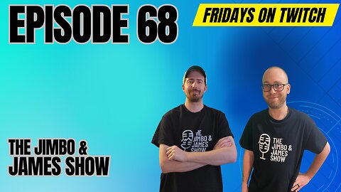 The Jimbo and James Show! Episode 68 6.14.24