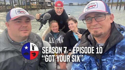 Texas Boys Outdoors - Season 7: Episode 10 "Got Your Six"