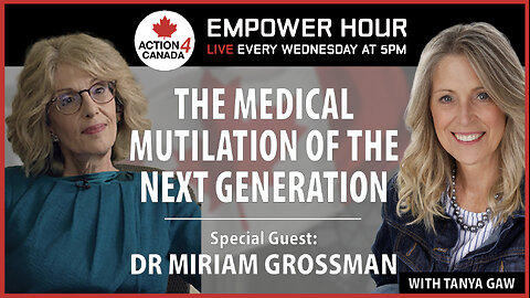 The Medical Mutilation of the Next Generation with Tanya Gaw and Dr Miriam Grossman, Feb 14 2024