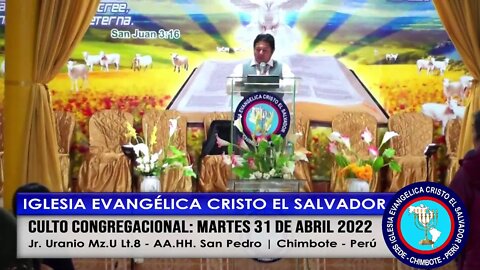 CULTO CONGREGACIONAL: MARTES 31 DE MAYO 2022