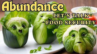 ABUNDANCE - Let's Talk Food Security In Trying Times!