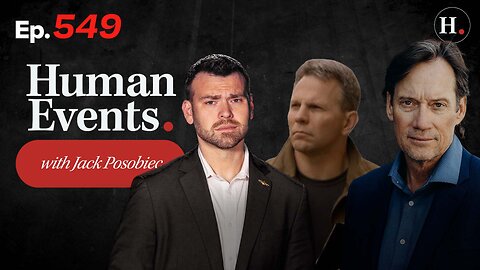 HUMAN EVENTS WITH JACK POSOBIEC EP 549 8-29-23