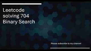 Leetcode solving 704 Binary Search