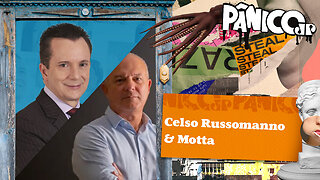 CELSO RUSSOMANNO E MOTTA - PÂNICO - 21/08/2023