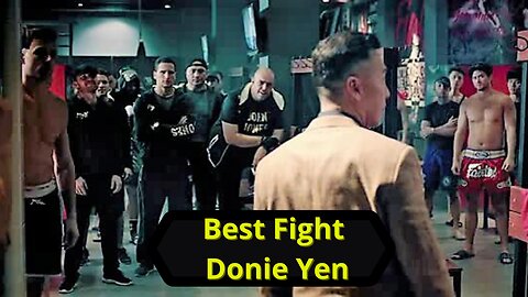 Donie Yen vs UFC Fighter | Best Action Movie Scene