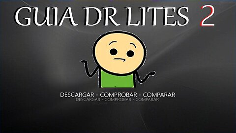 Guia DR Lites 2 | Descarga Comprobación Y Comparación de Versiones