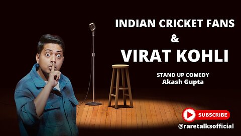 Indian Cricket Fans & Virat Kohli || Standup Comedy || Akash Gupta