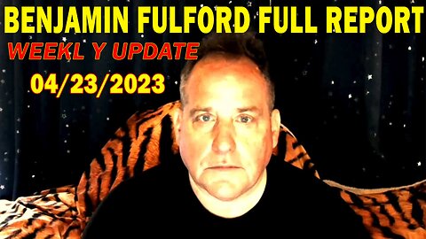 Benjamin Fulford Update Today April 23, 2023 - Benjamin Fulford Q&A Video