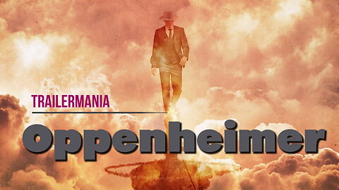 “Oppenheimer” (2023) – TrailerMania