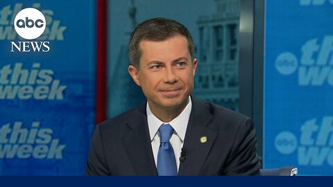 ‘We stand with the UAW’s determination’ Secretary Pete Buttigieg This Week