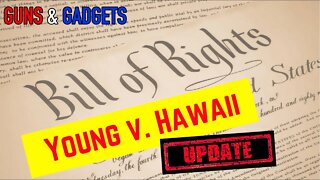 UPDATE: Young v. Hawaii Decision’s Reach