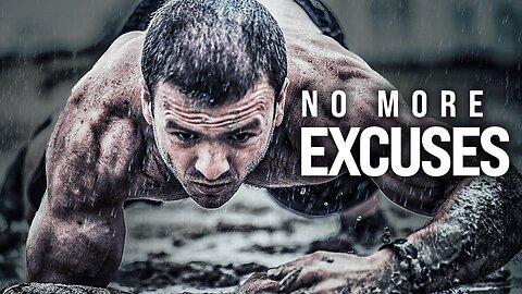 NO MORE EXCUSES Best Motivational Video