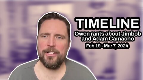 TIMELINE: Owen rants about Jimbob and Adam Camacho | Feb 19-Mar 7, 2024