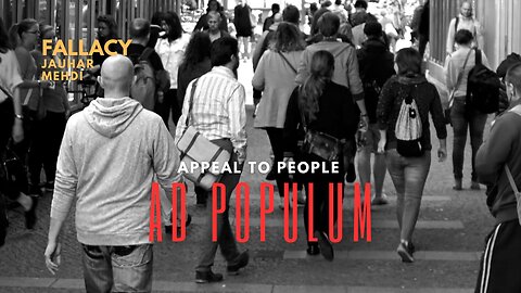 Ad Populum (Appeal to People)