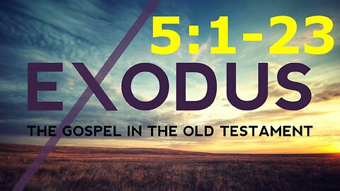 Exodus 5:1-23