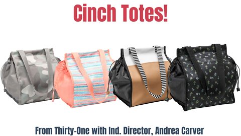 Cinch Totes (Hostess Exclusive) from Thirty-One | Ind. Director, Andrea Carver