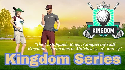 "The Unstoppable Reign: Conquering Golf Kingdom - Victorious in Matches 25, 26, and 27"