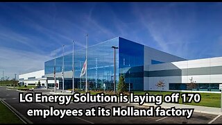 LG Energy Solution is laying off 170 employees at its Holland factory