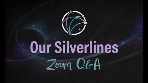 June 7, 2022: OurSilverlines Q&A