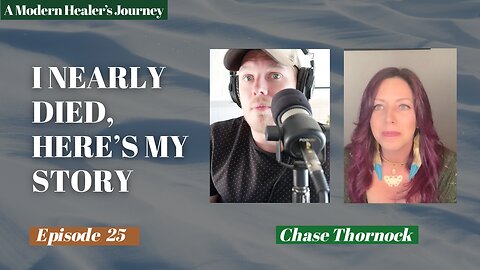 I Nearly Died. Here’s My Story | A Modern Healer's Journey #25