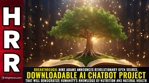 BREAKTHROUGH: Mike Adams announces revolutionary open source, downloadable AI chatbot project