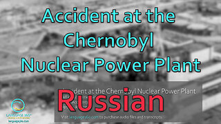 Accident at the Chernobyl Nuclear Power Plant: Russian