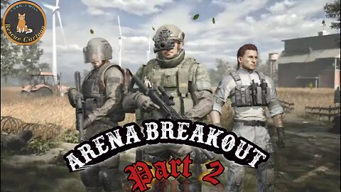 Arena breakout Part 2