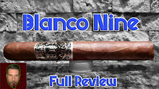 Blanco Nine (Full Review) - Should I Smoke This