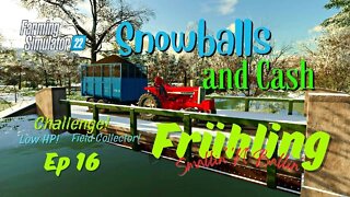 Frühling / Smallin' 'N' Ballin' / Snowballs and Cash / Ep 16 / LockNutz / Challenge / FS22 / Ka77e
