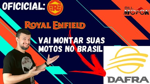Agora é OFICIAL! Royal Enfield terá suas motos montadas no Brasil pela DAFRA, detalhes agora.