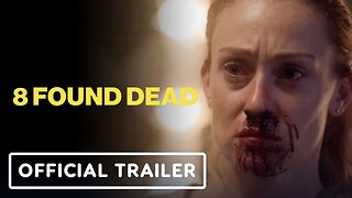 8 Found Dead - Official Trailer