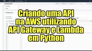 Criando uma API na AWS utilizando API Gateway e Lambda em Python