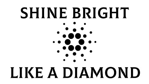 Cardano - Shine bright like a diamond - ADAEpic