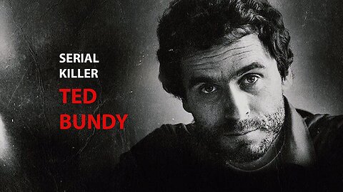 Serial Killer Ted Bundy