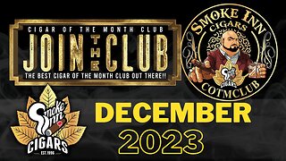 Smoke Inn Cigar of the Month Club December 2023 | Cigar prop