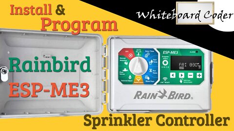 Install and Program rainbird ESP-ME3 sprinkler controller