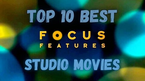 Top 10 Best Focus Features Studio Movies