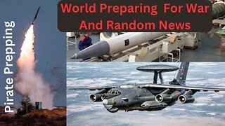 World Preparing For War And Random News