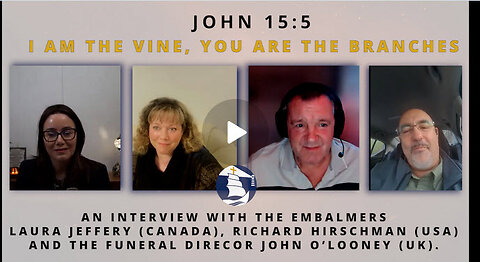 ICYMI - "I am the vine, you are the branches"- An interview with embalmers, from around the world.