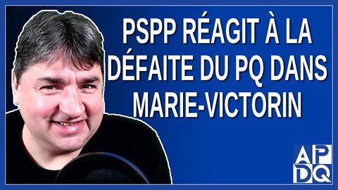 PSPP réagit à la défaite du PQ dans Marie-Victorin