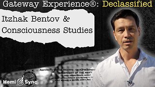 Itzhak Bentov & Consciousness Studies | Ep. 2 Gateway Experience® Declassified with Garrett Stevens